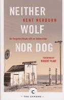 Neither Wolf nor Dog by Kent Nerburn
